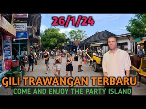 Update Situasi Terbaru GILI TRAWANGAN 26 Januari 2024 Hari Ini