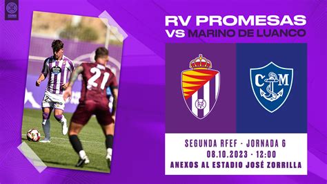 Previa Del Real Valladolid Promesas Club Marino De Luanco Real