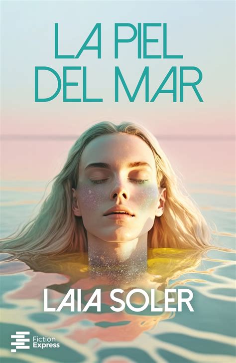 La Piel Del Mar Laia Soler Fiction Express