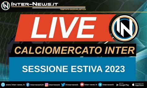 Calciomercato Inter Finito 12 Acquisti 3 Tutte Le Operazioni Ufficiali