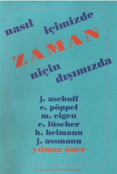 Zaman Nasıl İçimizde Niçin Dışımızda Yılmaz Öner 1000Kitap