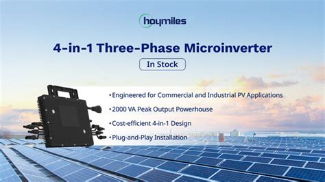 Hoymiles Debuts High Power In Three Phase Microinverters To