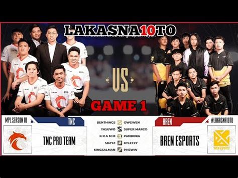 FILIPINO MPL PH S10 TNC VS BREN GAME 1 MPL PH S10 WEEK 5 DAY 3 TNC VS