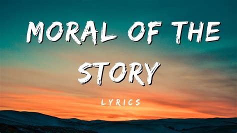 Moral Of The Story [lyrics] Youtube