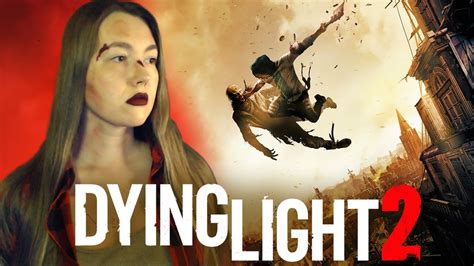 DYING LIGHT 2 Полное прохождение на русском 🧟 Даинг лайт 2 STAY HUMAN ...