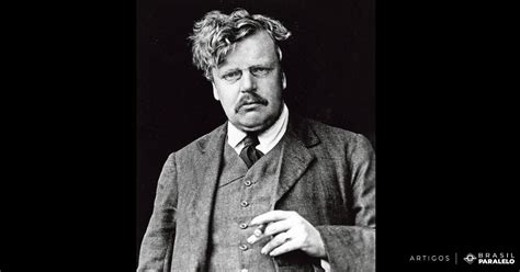 Frases De Chesterton Que Parecem Ter Sido Escritas Hoje TÊte À TÊte