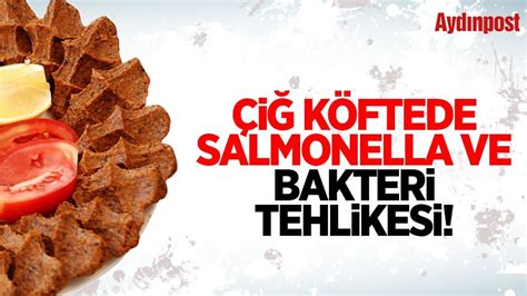 Dikkat Çiğ köftede salmonella ve bağırsak kökenli bakteri