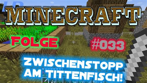 033 Minecraft 1 7 2 Zwischenstopp Am Tittenfisch Lets Play