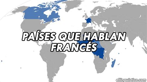 Países Y Territorios Donde Se Habla Francés El Lingüístico