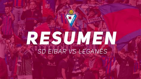 RESUMEN SD EIBAR VS LEGANÉS 22 23 YouTube