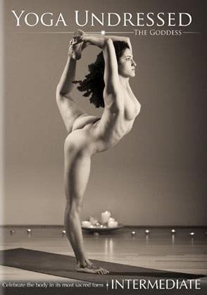 Yoga Undressed The Goddess Intermediate Sinful Desires