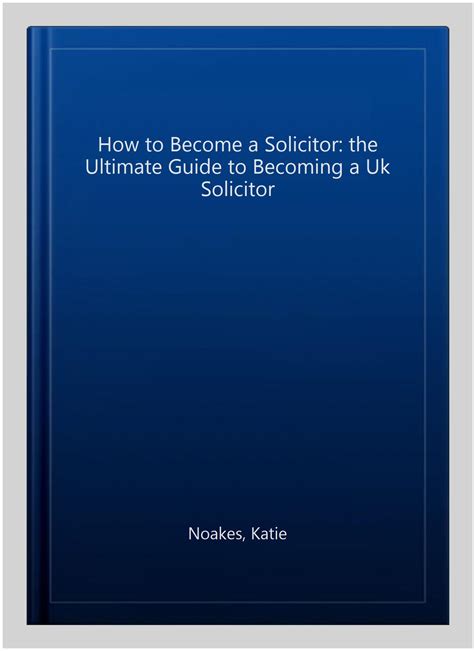 How To Become A Solicitor: The Ultimate Guide To Becoming A Uk