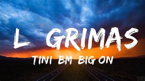 Mins Tini Bm Big One L Grimas Letra Lyrics Crossover