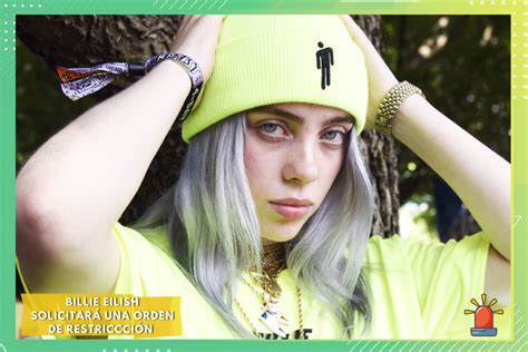 Billie Eilish solicitará una orden de restricción contra un acosador