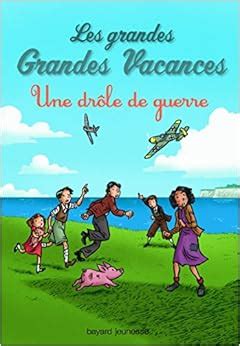 Amazon fr Les grandes Grandes Vacances Tome 1 Une drôle de guerre