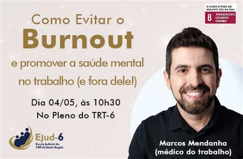 Palestra Aborda Saúde Mental A Síndrome De Burnout Trt6 Tribunal