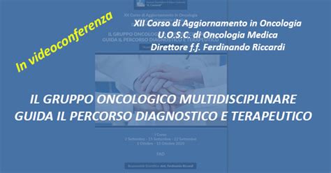 II Corso Il Gruppo Oncologico Multidisciplinare Guida Il Percorso