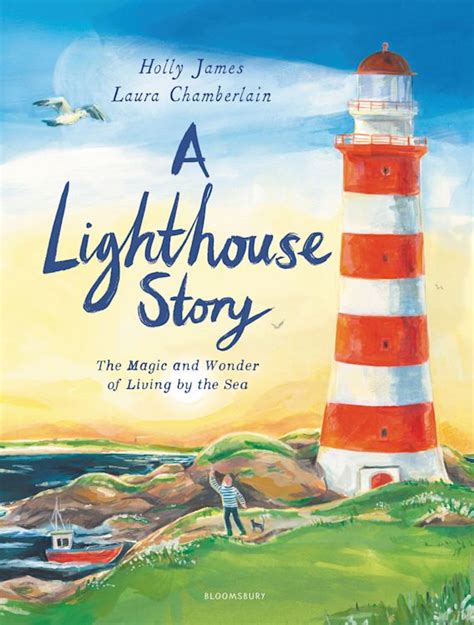 A Lighthouse Story: : Laura Chamberlain: Bloomsbury Children's Books