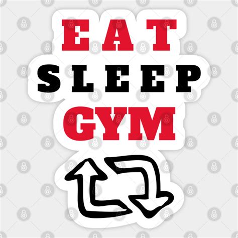 Eat Sleep Gym And Repeat Fitness Sticker Teepublic