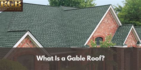 What Is a Gable Roof? | RGB Construction | Gable Roof Types