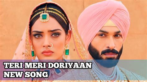 Teri Meri Doriyaan New Song Ep Youtube