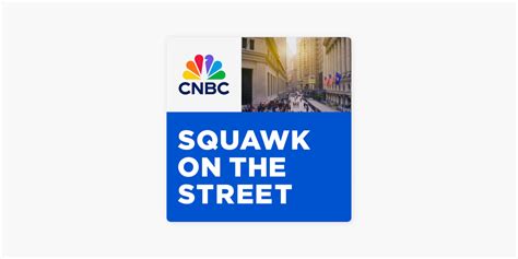 ‎squawk On The Street On Apple Podcasts