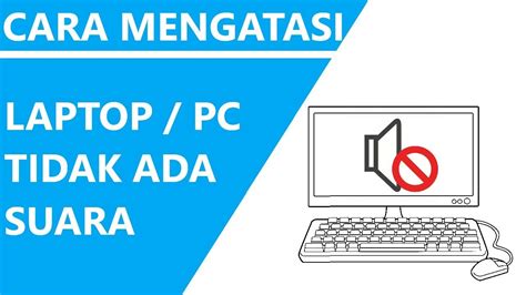 Cara Mengatasi Laptop Tidak Ada Suara Di Windows Youtube