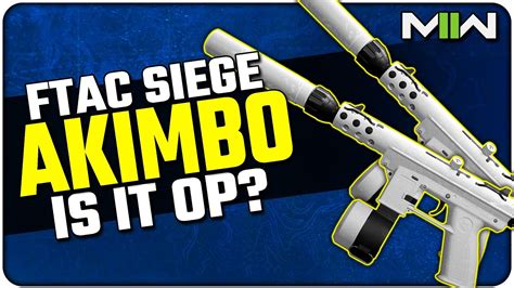 Best Akimbo FTAC Siege Setup In Modern Warfare II YouTube