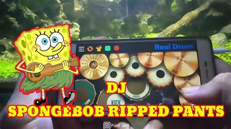 Dj Spongebob Ripped Pants ~ Real Drum Cover Youtube