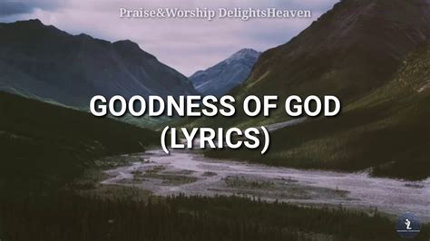 Goodness Of God Lyrics Youtube