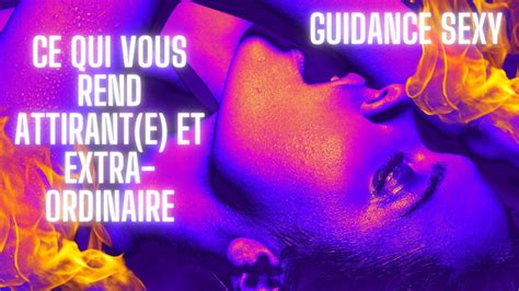 Guidance SexyCe Qui Vous Rend Si Attirant E Et Extra Ordinaire