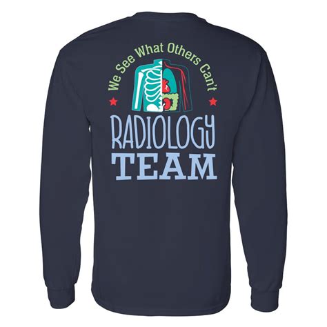 Radiology Team We See What Others Can T Unisex Two Sided Long Sleeved T Shirt Silkscreened