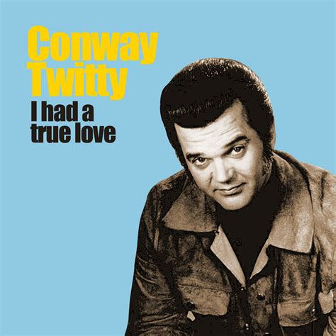 Fifteen Years Ago Conway Twitty