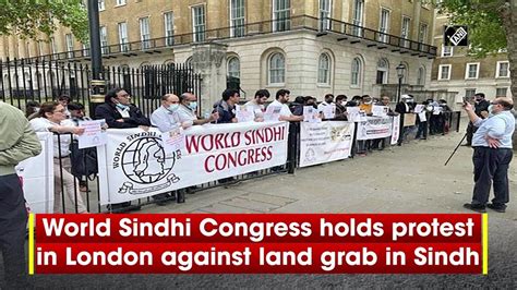 World Sindhi Congress Holds Protest In London Against Land Grab In