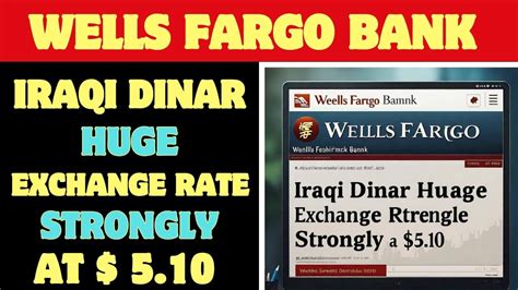 Iraqi Dinar Congratulation Wells Fargo Bank IQD Big Exchange Rate Great