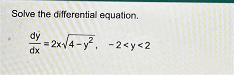 Solved Solve The Differential Equationdydx2x4 Y22 2