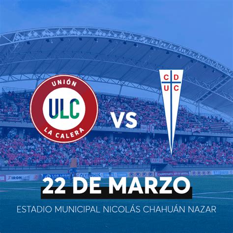 Classificações De Universidad Católica X Unión La Calera - Unión La Calera vs Universidad Católica