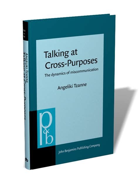 Talking At Cross Purposes The Dynamics Of Miscommunication Angeliki