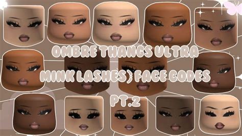 New Skintone Ombre Thangs Ultra Mink Lashes Face Codes PT 2 Roblox