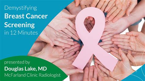 Demystifying Breast Cancer Screening In 12 Minutes Mcfarland Clinic