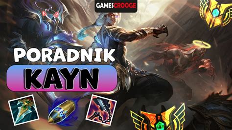 PORADNIK LEAGUE OF LEGENDS S12 KAYN RUNY KONTRY UMIEJĘTNOŚCI YouTube