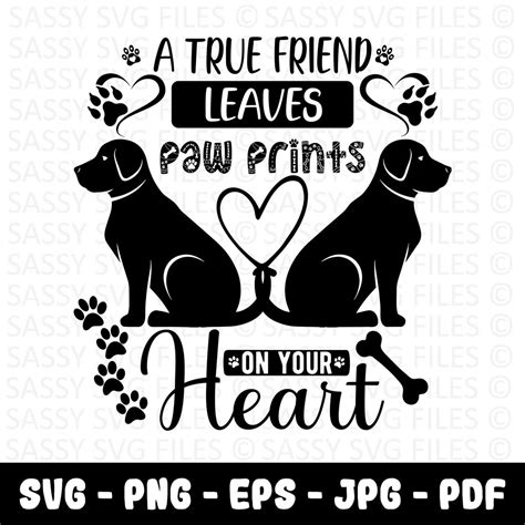 A True Friend Leaves Paw Prints On Your Heart Quote Svg Etsy