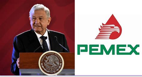 Amlo Revela Posible Alianza Entre Pemex Y Empresa Nacional Para