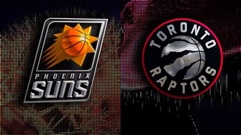 Toronto Raptors vs. Phoenix Suns