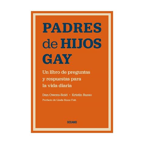 Padres de Hijos Gay Un Libro de Preguntas y Respuestas para la Vida Diaria Océano Dan Owens Reid