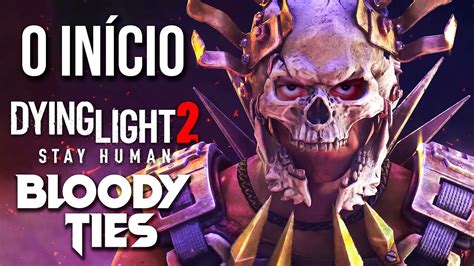 DYING LIGHT 2 BLOODY TIES INÍCIO DE GAMEPLAY DA DLC SOBREVIVÊNCIA