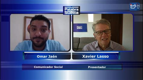 Palabrasueltaecuadorendirecto Omar Ja N Conversa Con Xavier Lasso