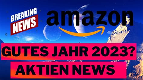 Amazon Aktie Analyse Update Amazon Aktie Kaufen Aktien 2023 Infos