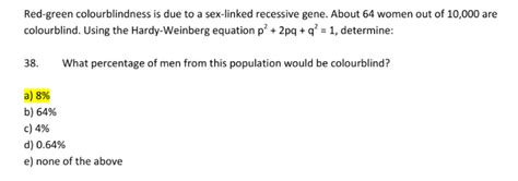 Solved Red Green Colourblindness Is Due To A Sex Linked Chegg