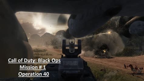 Call Of Duty Black Ops Mission 1 Operation 40 Youtube